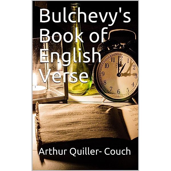 Bulchevy's Book of English Verse, Arthur Quiller-Couch