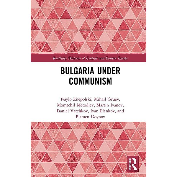 Bulgaria under Communism, Ivaylo Znepolski, Mihail Gruev, Momtchil Metodiev, Martin Ivanov, Daniel Vatchkov, Ivan Elenkov, Plamen Doynov