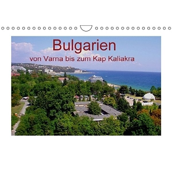 Bulgarien, von Varna bis zum Kap Kaliakra (Wandkalender 2015 DIN A4 quer), Bernd Witkowski