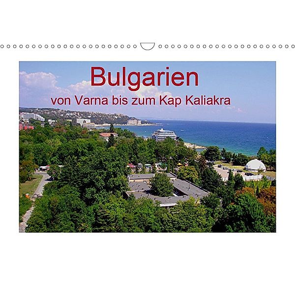 Bulgarien, von Varna bis zum Kap Kaliakra (Wandkalender 2021 DIN A3 quer), Bernd Witkowski