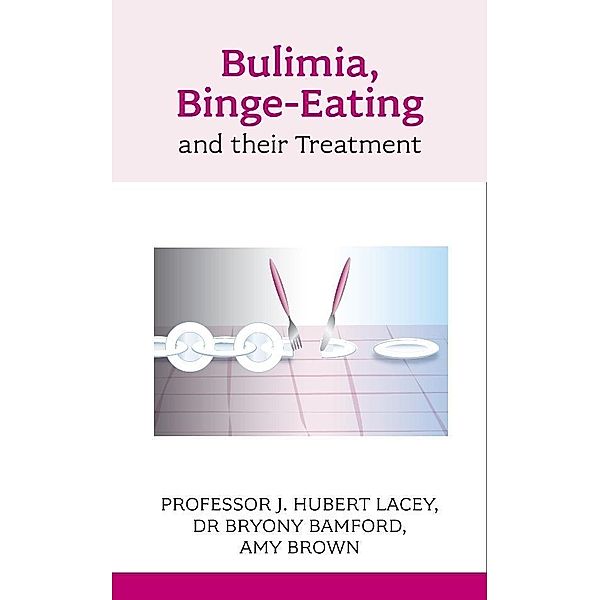 Bulimia, Binge-eating and their Treatment, J Hubert Lacey