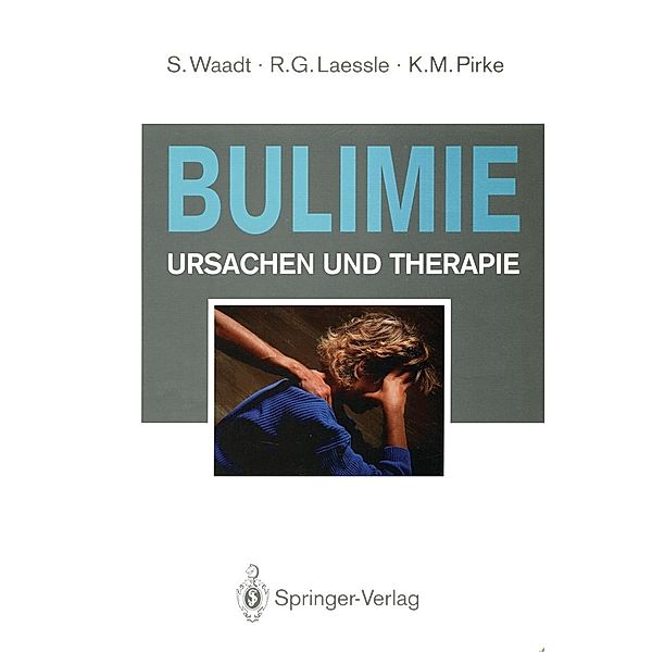 Bulimie, Sabine Waadt, Reinhold G. Laessle, Karl M. Pirke