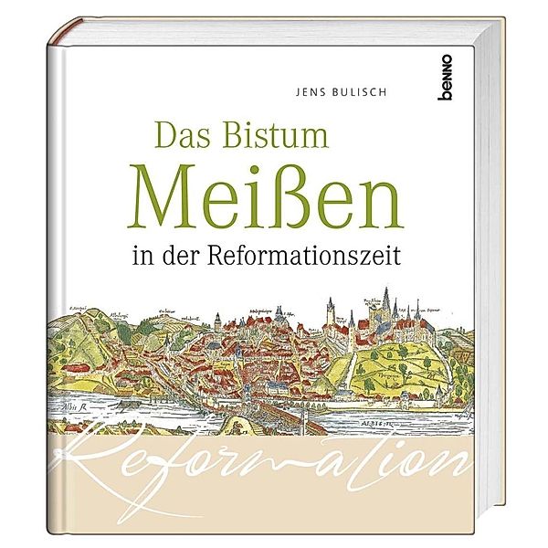 Bulisch, J: Bistum Meißen in der Reformationszeit, Jens Bulisch