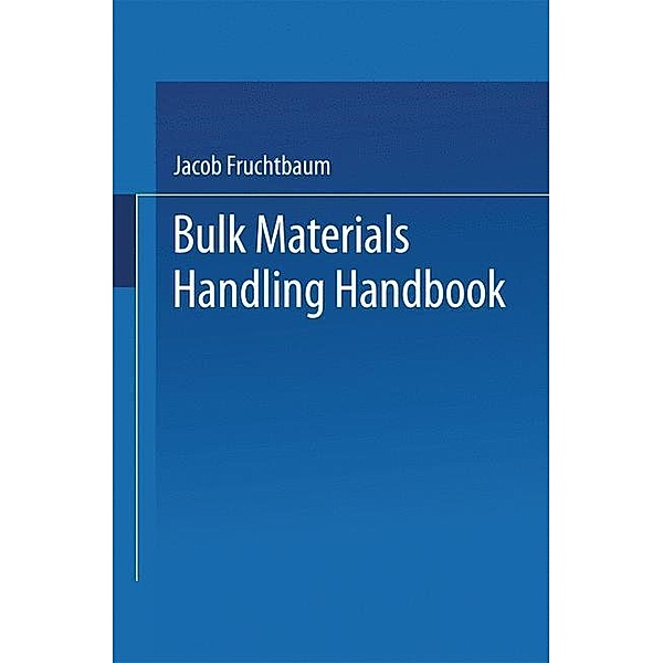 Bulk Materials Handling Handbook, Jacob Fruchtbaum