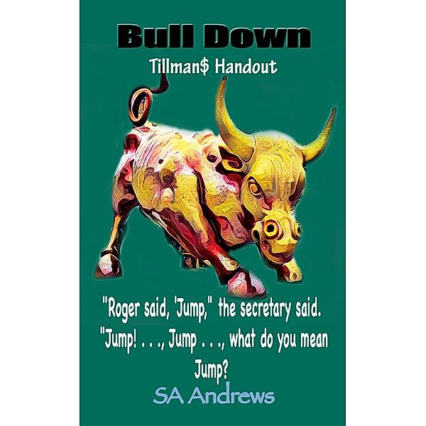 Bull Down - Tillman$ Handout, Sa Andrews