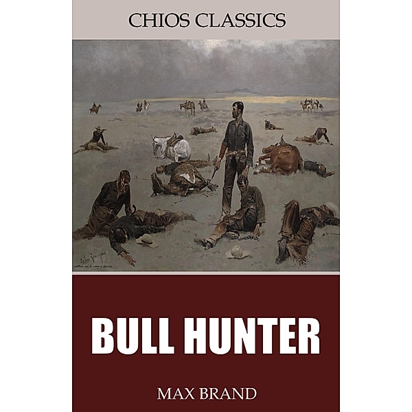 Bull Hunter, Max Brand
