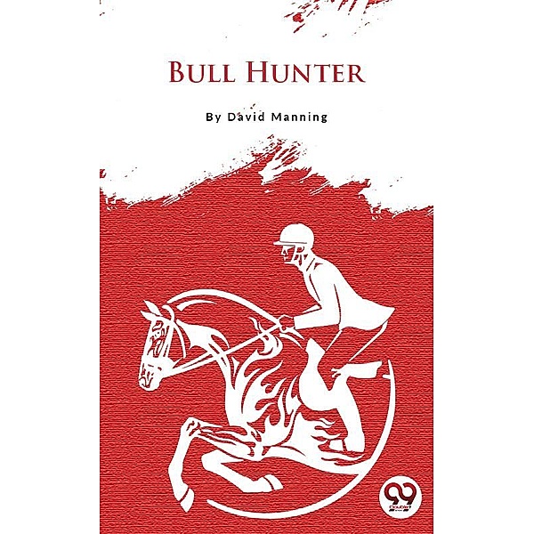 Bull Hunter, Max Brand