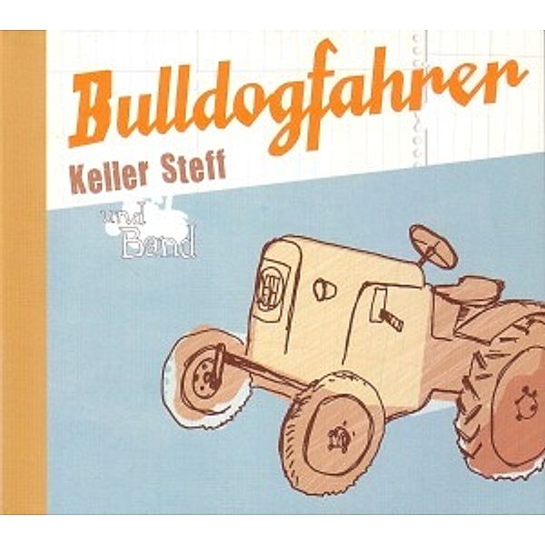 Bulldogfahrer, Keller Steff Und Band