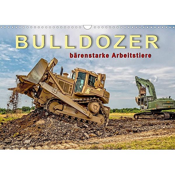 Bulldozer - bärenstarke Arbeitstiere (Wandkalender 2023 DIN A3 quer), Peter Roder