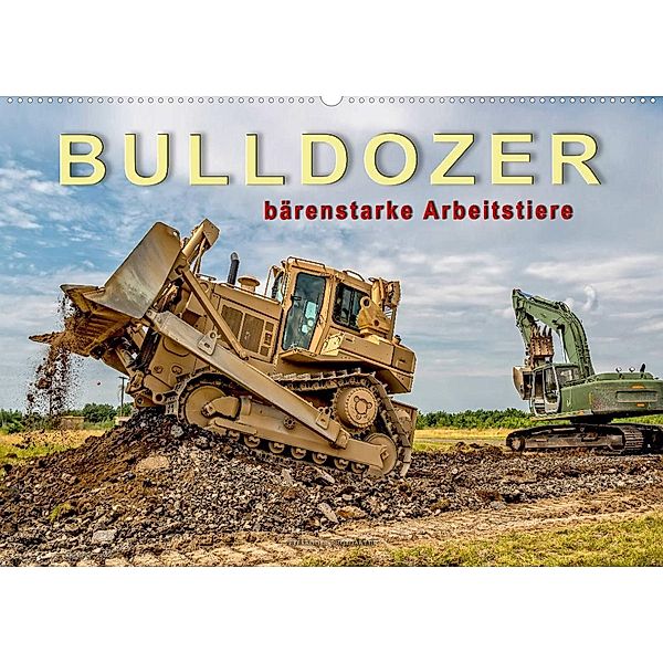 Bulldozer - bärenstarke Arbeitstiere (Wandkalender 2023 DIN A2 quer), Peter Roder