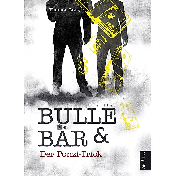 Bulle & Bär. Der Ponzi-Trick, Thomas Lang