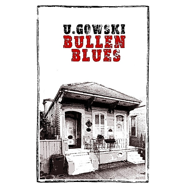 Bullen Blues, U. Gowski