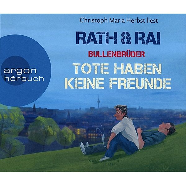 Bullenbrüder - 1 - Tote haben keine Freunde, Hans Rath, Edgar Rai