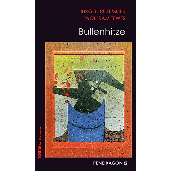 Bullenhitze / Regionalkrimis aus Lippe Bd.21, Jürgen Reitemeier, Wolfram Tewes