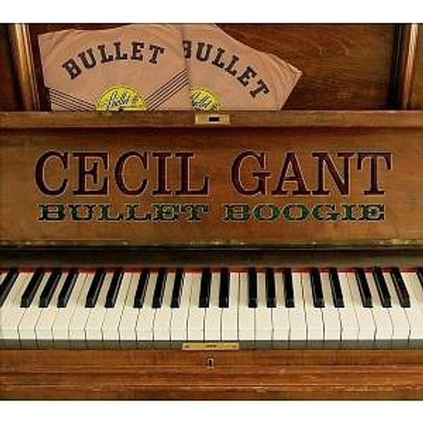 Bullet Boogie, Cecil Gant
