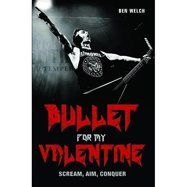 Bullet For My Valentine - Scream Aim Conquer, Ben Welch