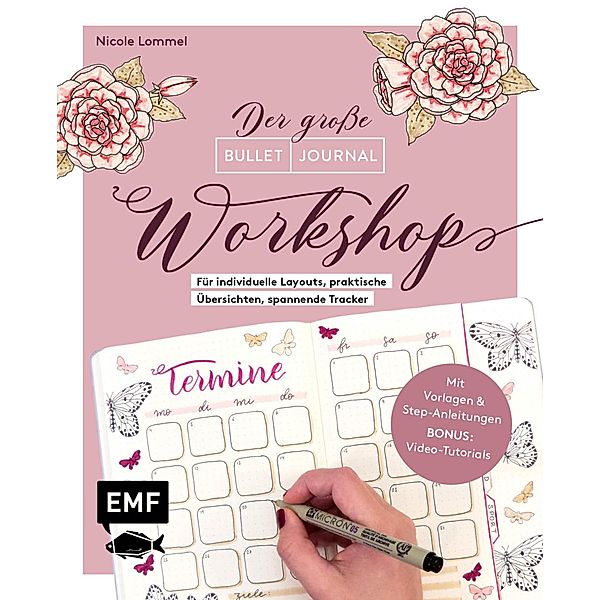 Bullet Journal - Der große Workshop vom YouTube-Star Ladies Lounge: Bewusster leben, kreative Auszeiten planen, Träume verwirklichen und Ziele erreichen, Nicole Lommel