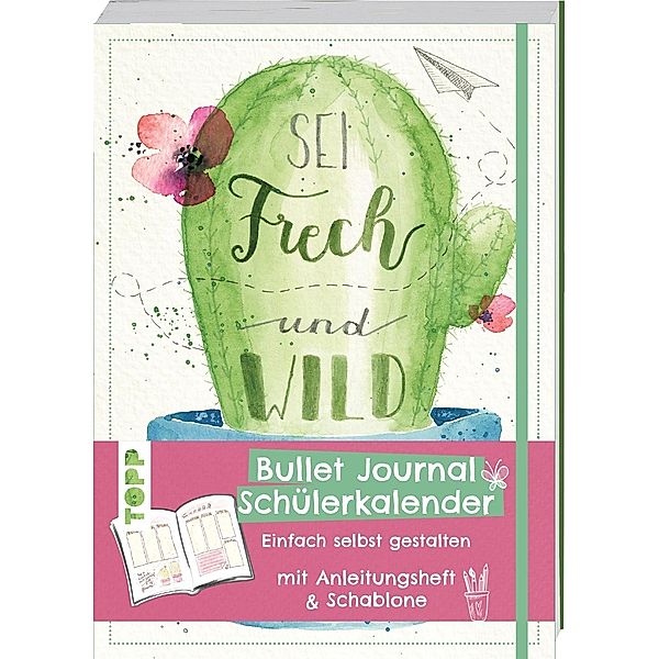 Bullet Journal Schülerkalender - Sei frech, Kathrin Grissemann, Celina Hruschka