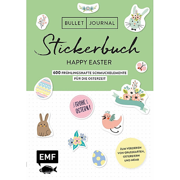 Bullet Journal - Stickerbuch Happy Easter: 600 frühlingshafte Schmuckelemente für die Osterzeit