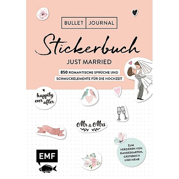 Bullet Journal - Stickerbuch Just married: 850 romantische Sprüche und Schmuckelemente für die Hochzeit, Edition Michael Fischer