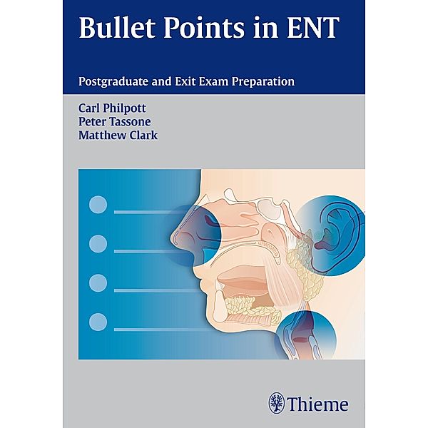 Bullet Points in ENT, Matthew Clark, Peter Tassone, Carl Philpott