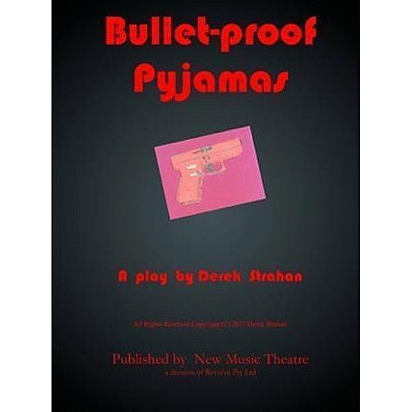 Bullet-proof Pyjamas, Derek Strahan