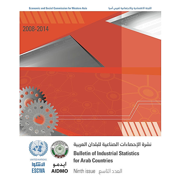 Bulletin of Industrial Statistics in the Arab Region: Bulletin of Industrial Statistics for Arab Countries - Ninth Issue