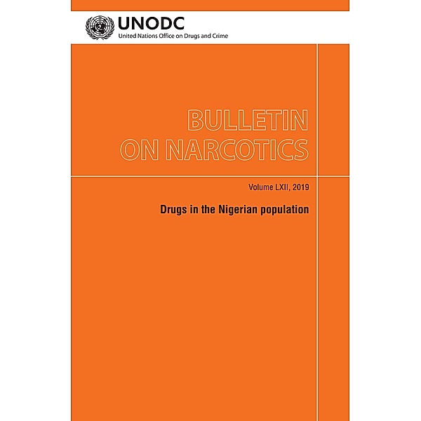 Bulletin on Narcotics, Volume LXII, 2019 / Bulletin on Narcotics