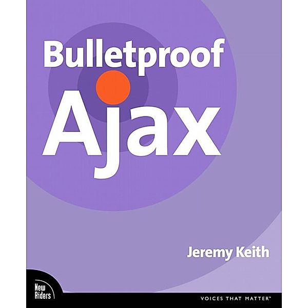 Bulletproof Ajax, Jeremy Keith