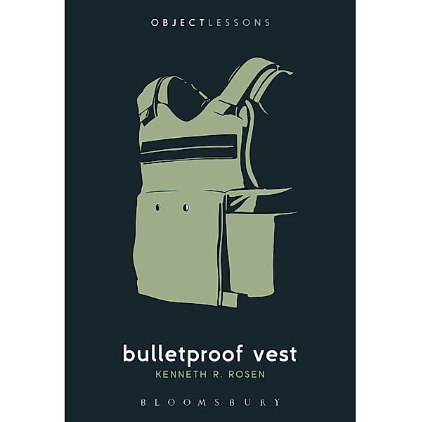 Bulletproof Vest, Kenneth R. Rosen