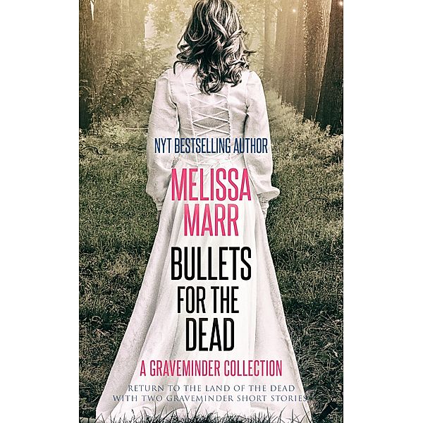 Bullets for the Dead, Melissa Marr