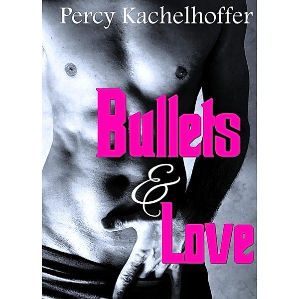 Bullets & Love, Percy Kachelhoffer