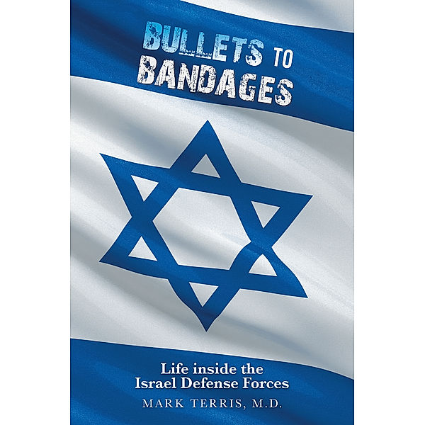 Bullets to Bandages, Mark Terris