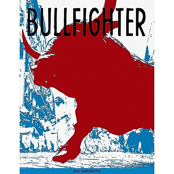 Bullfighter, Bull Garlington