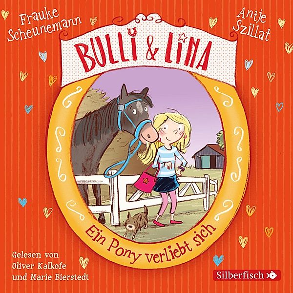 Bulli & Lina - 1 - Ein Pony verliebt sich, Antje Szillat, Frauke Scheunemann