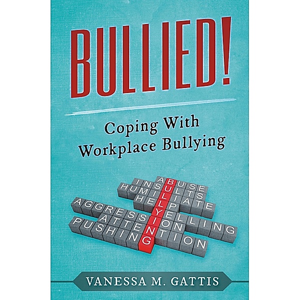 Bullied!, Vanessa M. Gattis