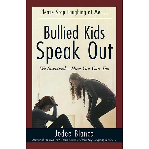 Bullied Kids Speak Out, Jodee Blanco