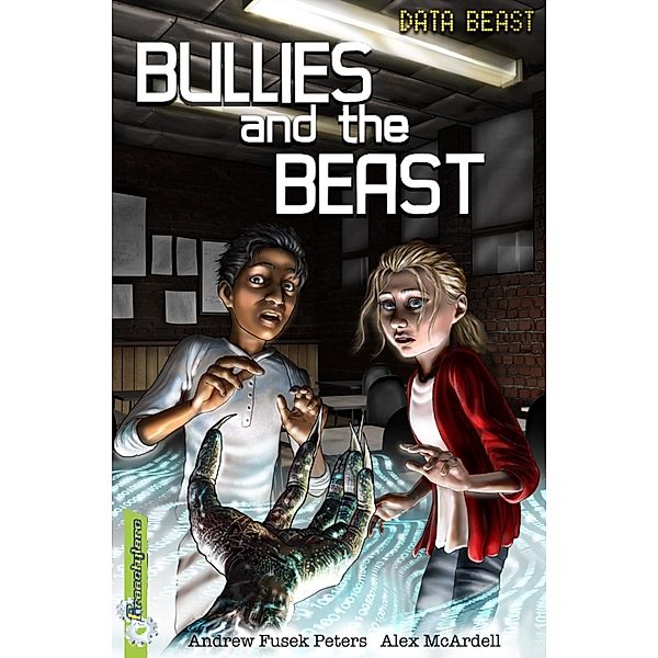 Bullies and the Beast / Freestylers: Data Beast Bd.1, Andrew Fusek Peters