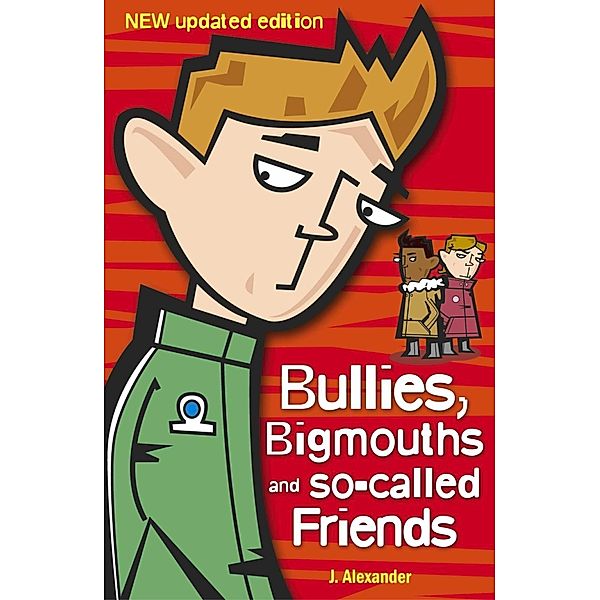 Bullies, Bigmouths and So-Called Friends, Jenny Alexander