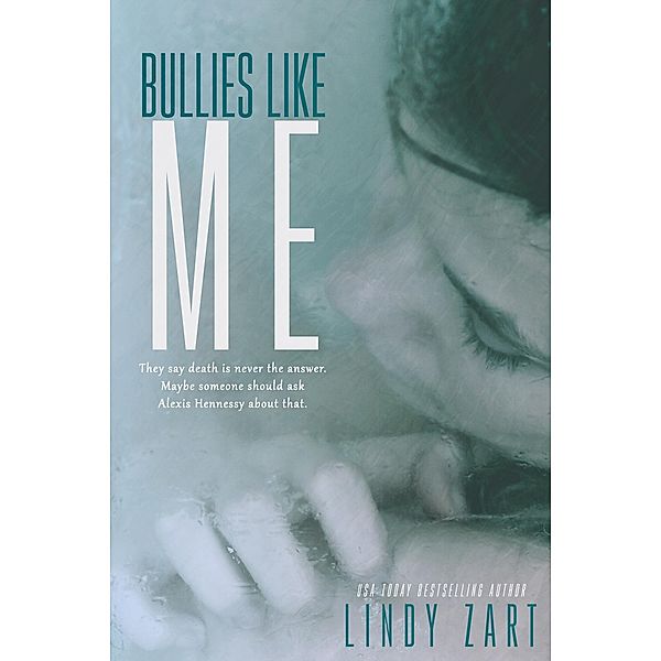 Bullies like Me, Lindy Zart