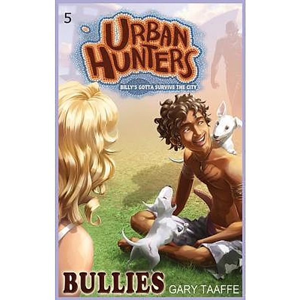 Bullies / Urban Hunters Bd.5, Gary Taaffe