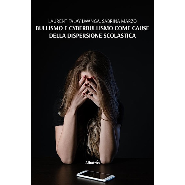 Bullismo e cyberbullismo come cause della dispersione scolastica, Laurent Lwanga Falay, Sabrina Marzo