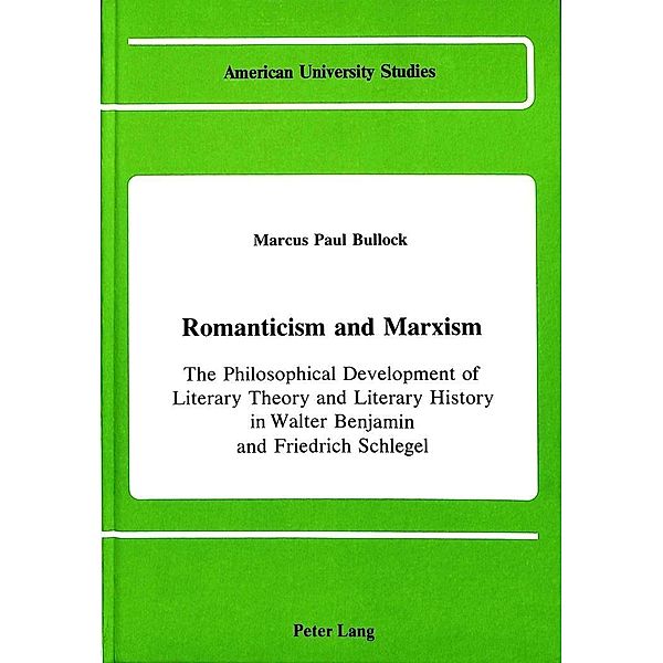 Bullok, M: Romanticism and Marxism, Marcus Paul Bullok