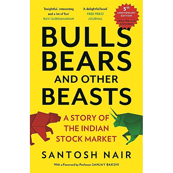 Bulls, Bears and Other Beasts (5th Anniversary Edition), Santosh Nair