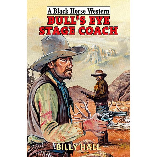 Bull's Eye Stage Coach, Billy Hall