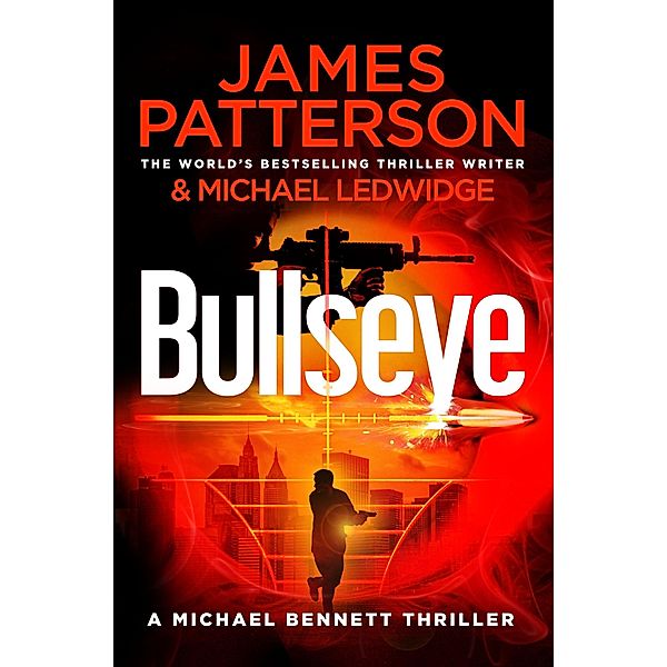 Bullseye / Michael Bennett Bd.9, James Patterson