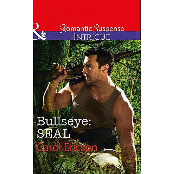 Bullseye: Seal (Mills & Boon Intrigue) (Red, White and Built, Book 3) / Mills & Boon Intrigue, Carol Ericson