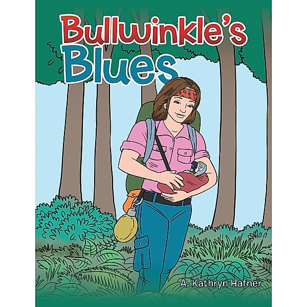 Bullwinkle'S Blues, A. Kathryn Hafner