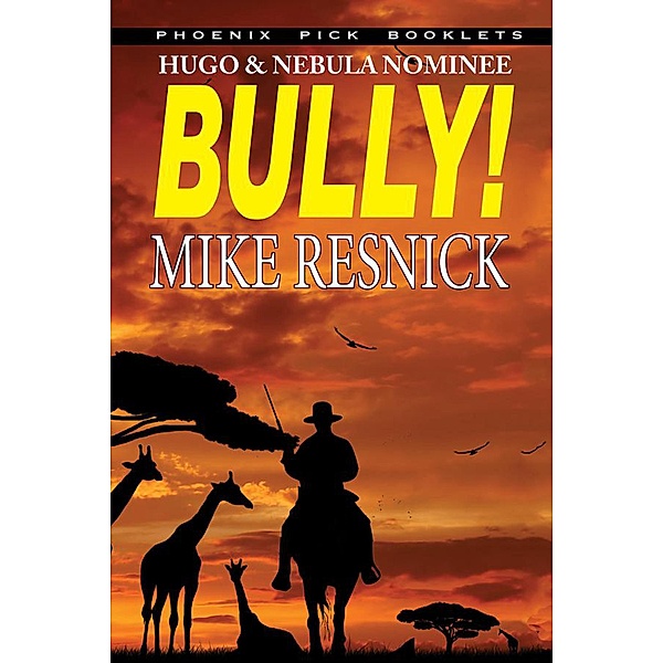 Bully!, Mike Resnick
