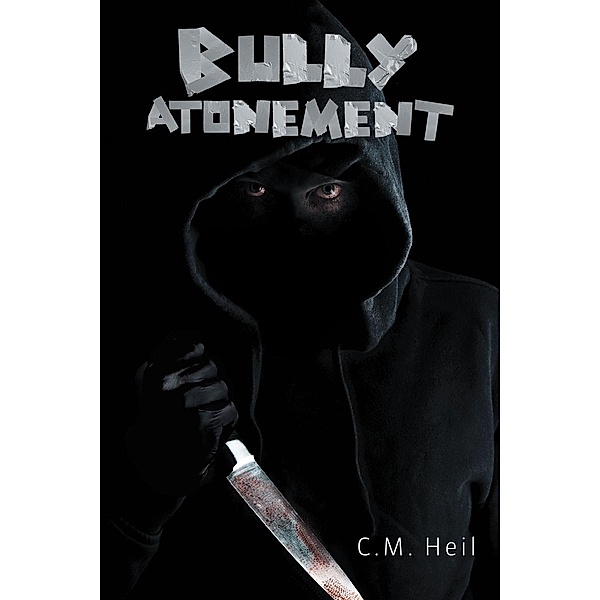Bully Atonement, C. M. Heil
